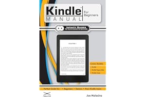 Kindle Manual for Beginners: The Perfect Kindle Guide for Beginners, Seniors, & New Kindle Users