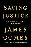 Saving Justice: Truth, Transparency, and Trust