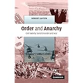 Order and Anarchy: Civil Society, Social Disorder and War