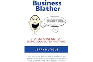 Business Blather: Stop Using Words That Sound Good But Say Nothing!