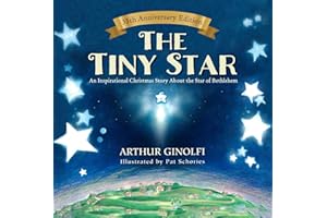 The Tiny Star: An Inspirational Christmas Story About the Star of Bethlehem (Faith-Based Picture Books for God’s ChildrenTM)