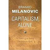 Capitalism, Alone: The Future of the System That Rules the World