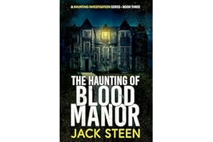 The Haunting of Blood Manor: A Haunting Investigation