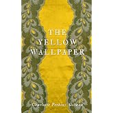 The Yellow Wallpaper