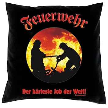 Kissen Feuerwehr Der Härteste Job Der Welt Dekokissen