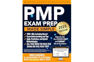PMP Exam Prep Made Simple: Your Comprehensive Guide to PMP Success with Clear Explanations, Practical Q&A, and Everything You Need to Pass with Confidence
