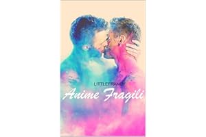Anime Fragili: Edizione Definitiva (Italian Edition)
