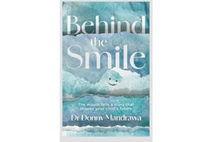 Behind the Smile: The mouth tells a story that shapes your child’s future