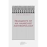 Fragments of an Anarchist Anthropology (Paradigm)