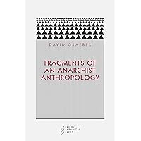 Fragments of an Anarchist Anthropology (Paradigm)
