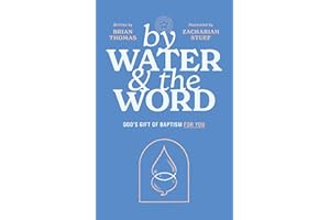 By Water and the Word: God's Gift of Baptism for You