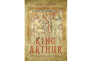 King Arthur: The Mystery Unravelled