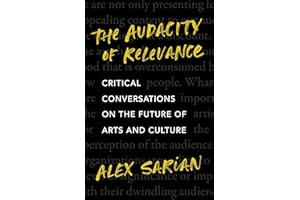 The Audacity of Relevance: Critical Conversations on the Future of Arts and Culture