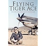 Flying Tiger Ace: The story of Bill Reed, China’s Shining Mark