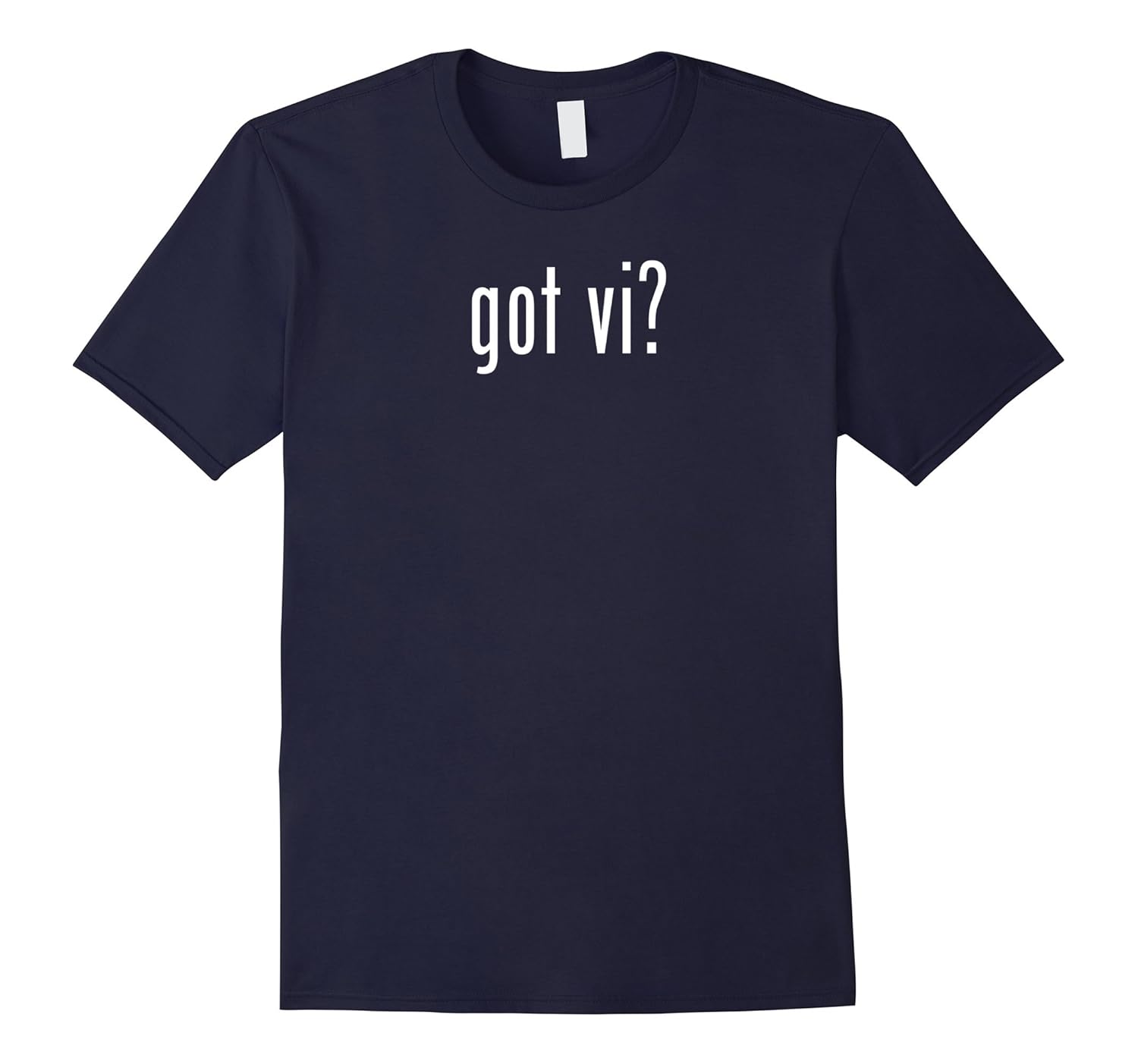 Got Vi T-Shirt - Funny Coder Text Editor Tee Shirt-Rose