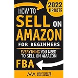 How to Sell on Amazon for Beginners: Everything You Need to Sell on Amazon FBA (How to Sell Online for Profit)