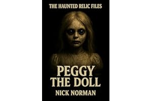 The Haunted Relic Files: Peggy the Doll