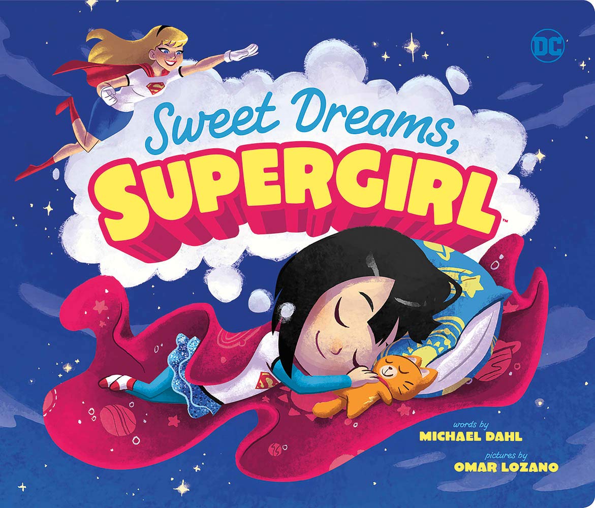Sweet Dreams, Supergirl (DC Super Heroes) Sweet Dreams, Supergirl (DC Super Heroes) Board book