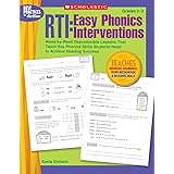 RTI: Easy Phonics Interventions: Week-by-Week Reproducible Lessons That Teach Key Phonics Skills Students Need to Achieve Rea