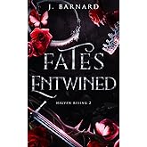 Fates Entwined: Halven Rising