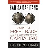 Bad Samaritans: The Myth of Free Trade and the Secret History of Capitalism
