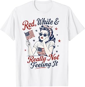 Red White and Really Not Feeling It Retro 4th of July T-Shirt
