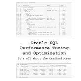 Oracle SQL Performance Tuning and Optimization: It's all about the Cardinalities