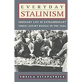 Everyday Stalinism: Ordinary Life in Extraordinary Times: Soviet Russia in the 1930s
