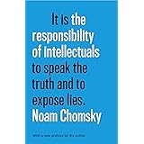 It is the Responsibility of Intellectuals to speak the truth and to expose lies