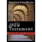 The New Testament: Methods and Meanings