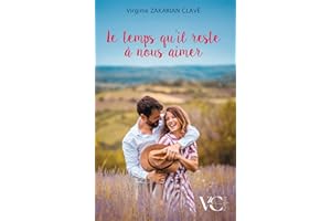 Le temps qu'il reste à nous aimer (French Edition)