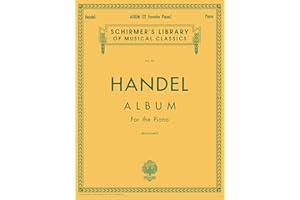 George Frideric Handel - Album (22 Favorite Pieces) | Piano Solo Sheet Music | Schirmer Library of Classics Volume 43 | Classical Music Collection (Schirmer's Library of Musical Classics)