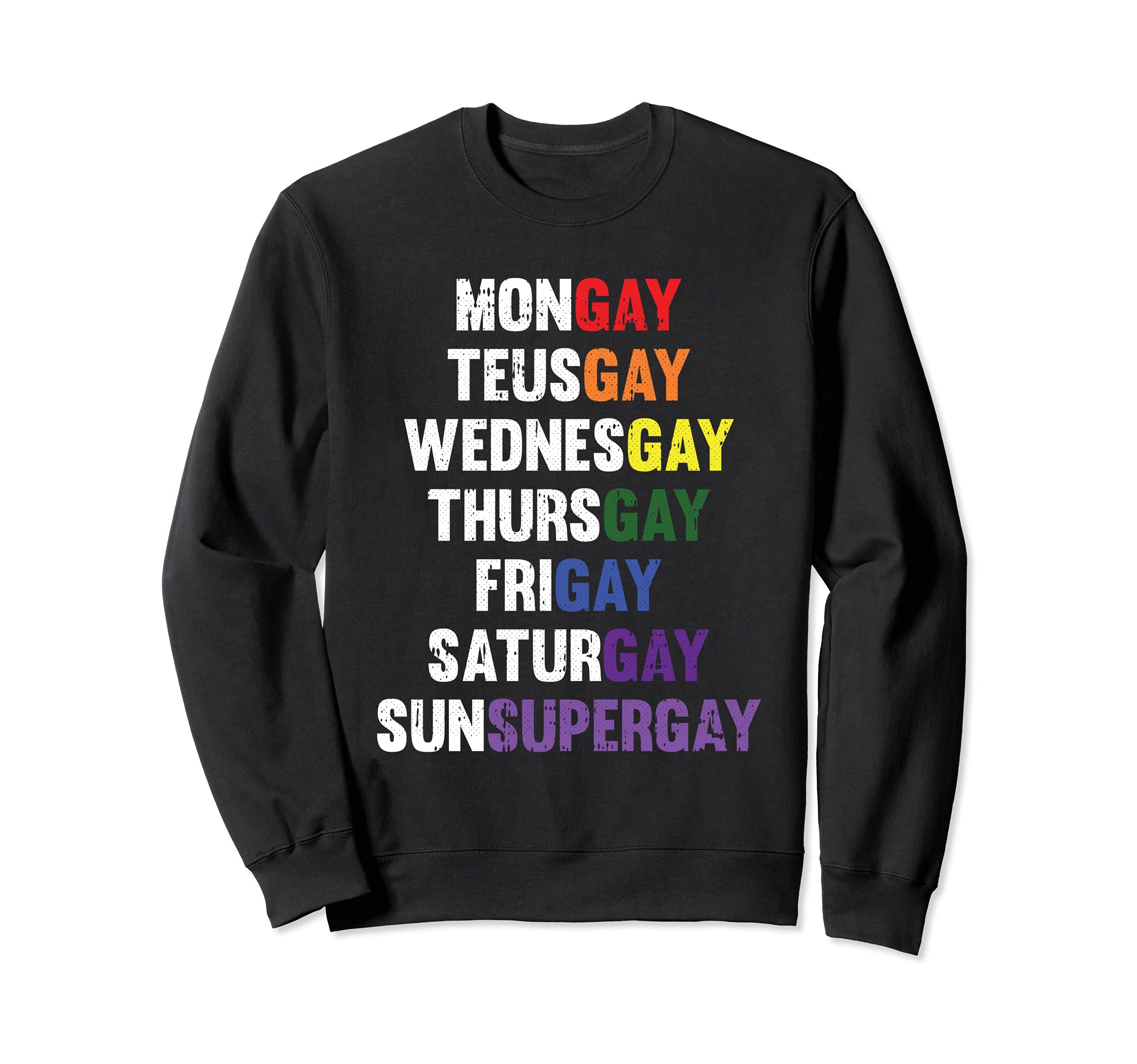 Day Of The Week Gay Pride Agenda Proud LGBT-Q Ally Sweatshirt