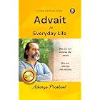 Advait in Everyday Life By Acharya Prashant: Practical Non-duality for Work, Decisions &amp; Relationships