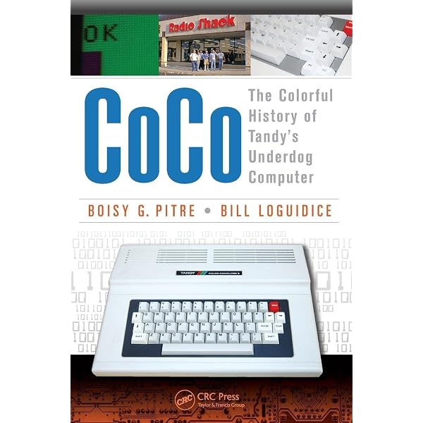 CoCo: The Colorful History of Tandy's Underdog Computer: Pitre