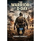 The Warrior of D-Day