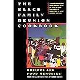 The Black Family Reunion Cookbook: Black Family Reunion Cookbook