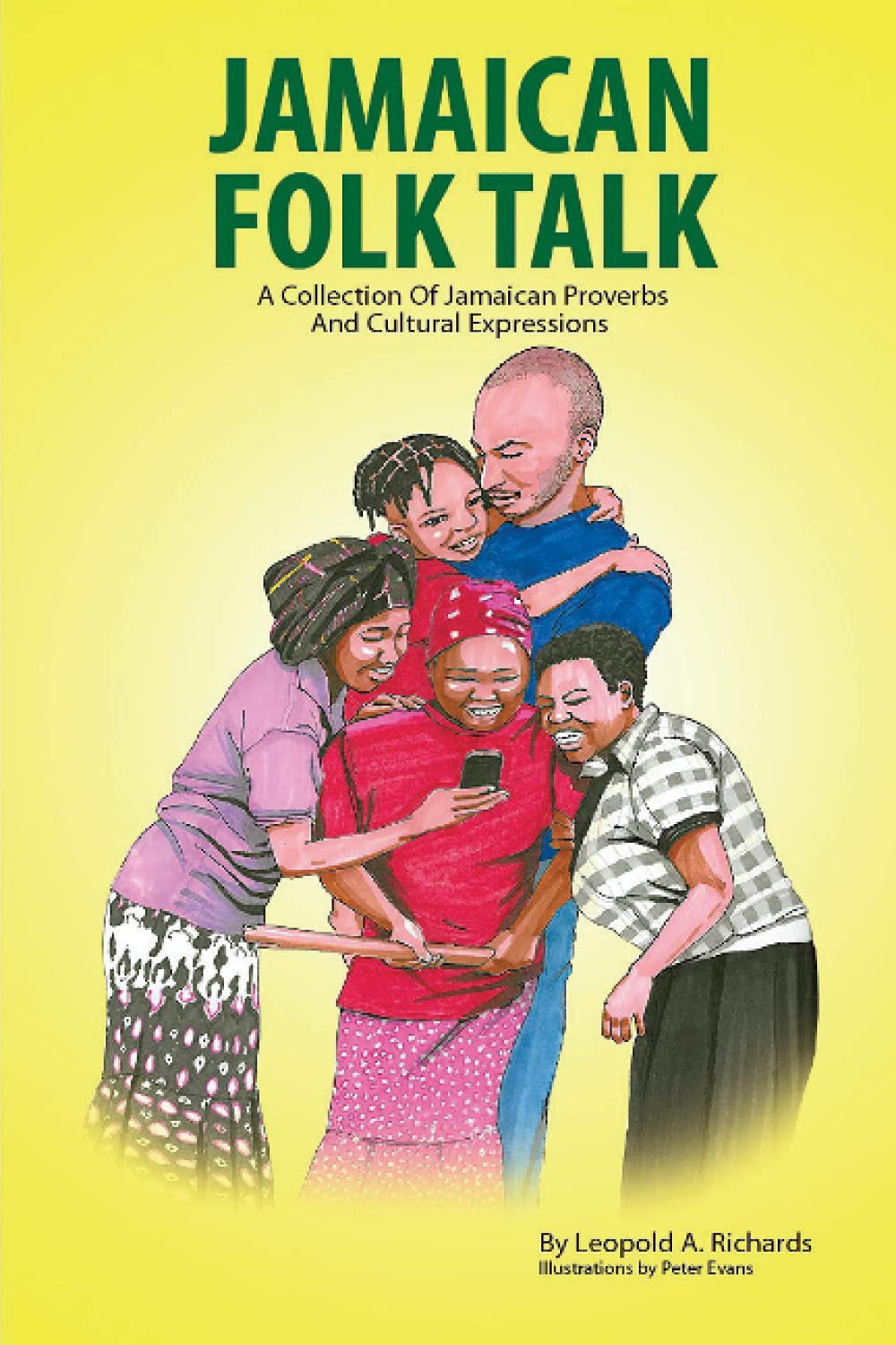 JAMAICAN FOLK TALK: A Collection of Jamaican Proverbs and Cultural Expressions