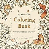 Coloring Book "My Tiny Forest": 30 Woodland Inspired Whimsical Illustrations
