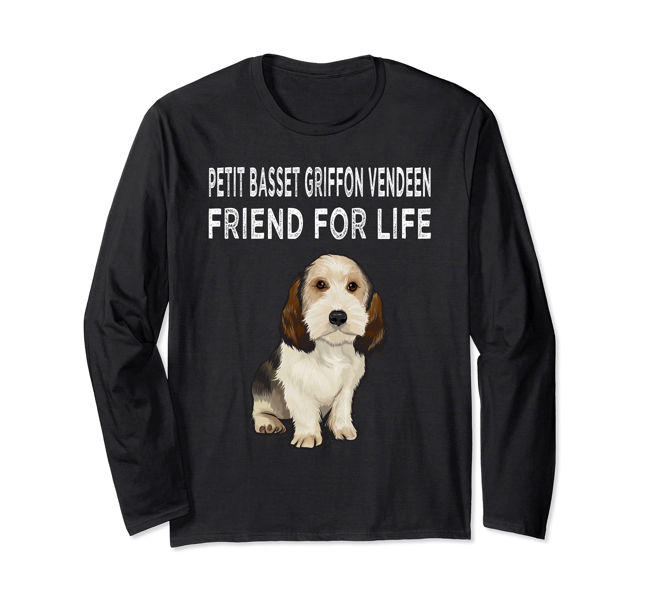Petit Basset Griffon Vendeen Friend For Life Dog Friendship Long Sleeve T-Shirt