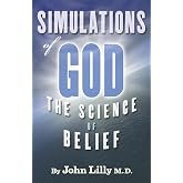 Simulations of God: The Science of Belief (Timeless Wisdom)