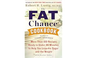 The Fat Chance Cookbook: More Than 100 Recipes Ready in Under 30 Minutes to Help You Lose the Sugar and the Weight
