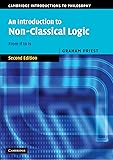 An Introduction to Non-Classical Logic: From If to Is (Cambridge Introductions to Philosophy)