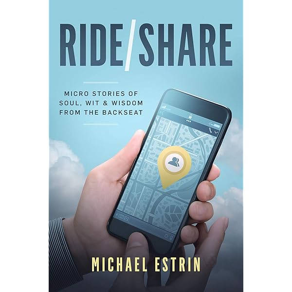 Ride/Share: Micro Stories of Soul, Wit and Wisdom from the Backseat -  Kindle edition by Estrin, Michael. Literature & Fiction Kindle eBooks @  Amazon.com.