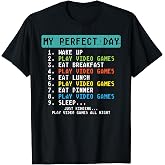 My Perfect Day Play Video Games Funny Gamer Men Boys Kids T-Shirt