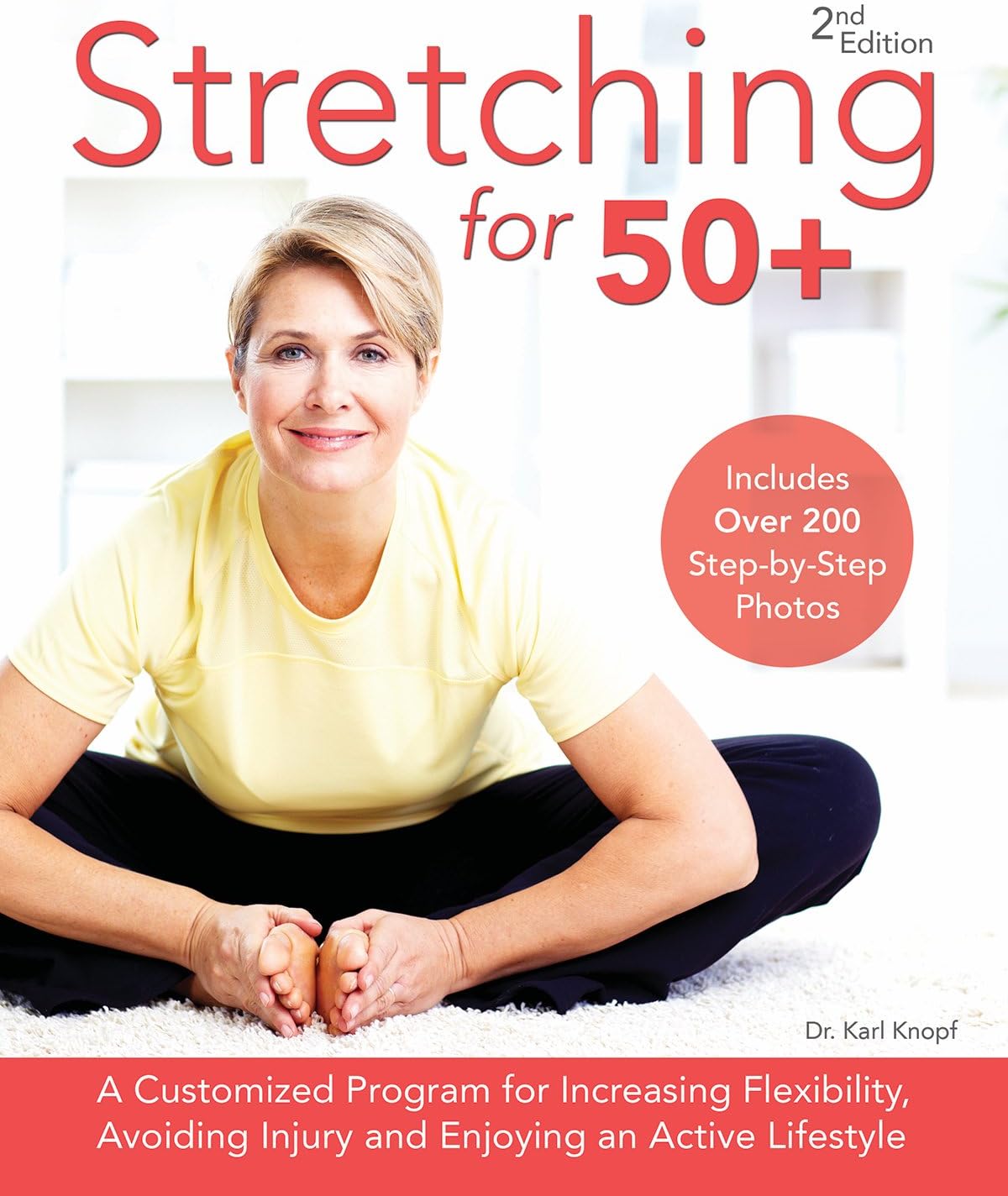 Stretching for 50+: A Customized Program for Increasing Flexibility, Avoiding Injury and Enjoying an Active Lifestyle