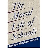 The Moral Life of Schools