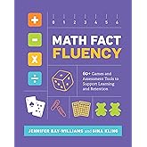 Math Fact Fluency: 60+ Games and Assessment Tools to Support Learning and Retention