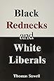 Black Rednecks and White Liberals