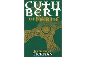Cuthbert of Farne: A novel of Northumbria's warrior saint (The Cuthbert Novels)